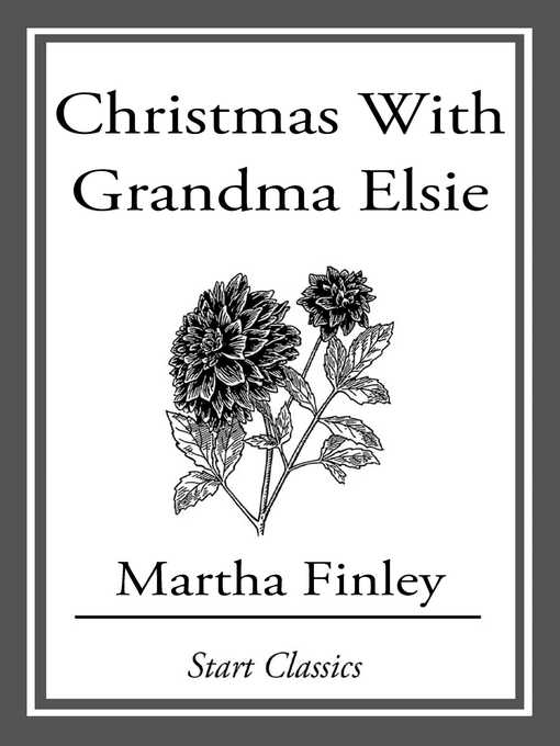 Title details for Christmas with Grandma Elsie by Martha Finley - Wait list
